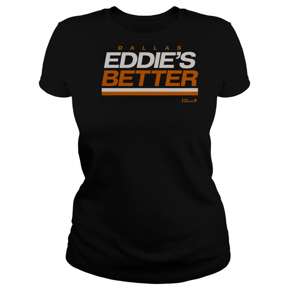 Eddie Belfour Eddie’s Better T-Shirt Women's T-shirt
