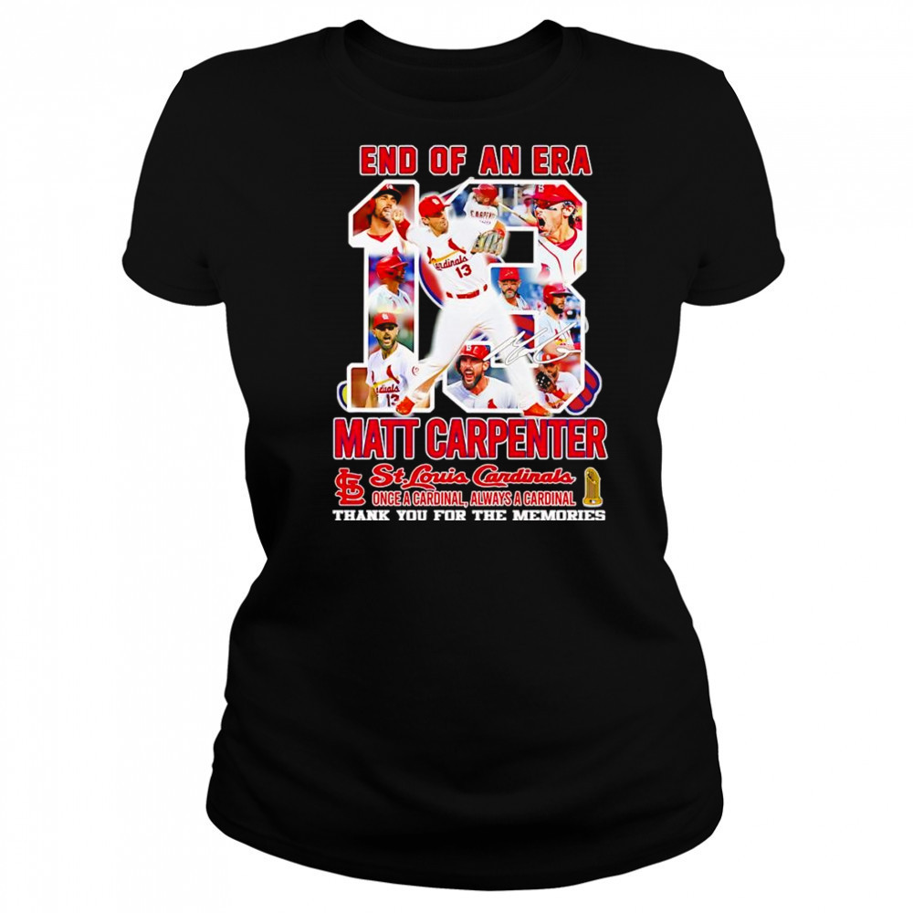 End of an era Matt Carpenter St Louis Cardinals thank you for the memories shirt Women's T-shirt