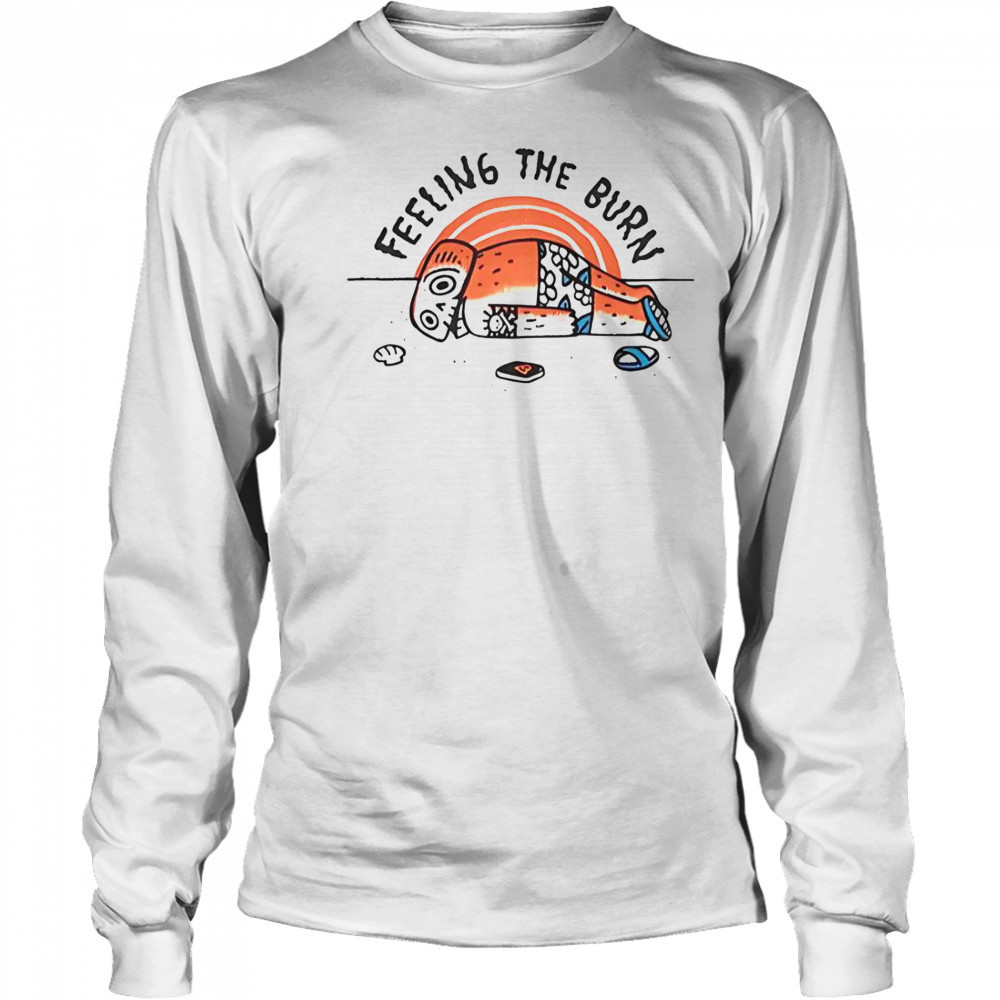 Feeling The Burn Sunburn At The Beach T-Shirt Long Sleeved