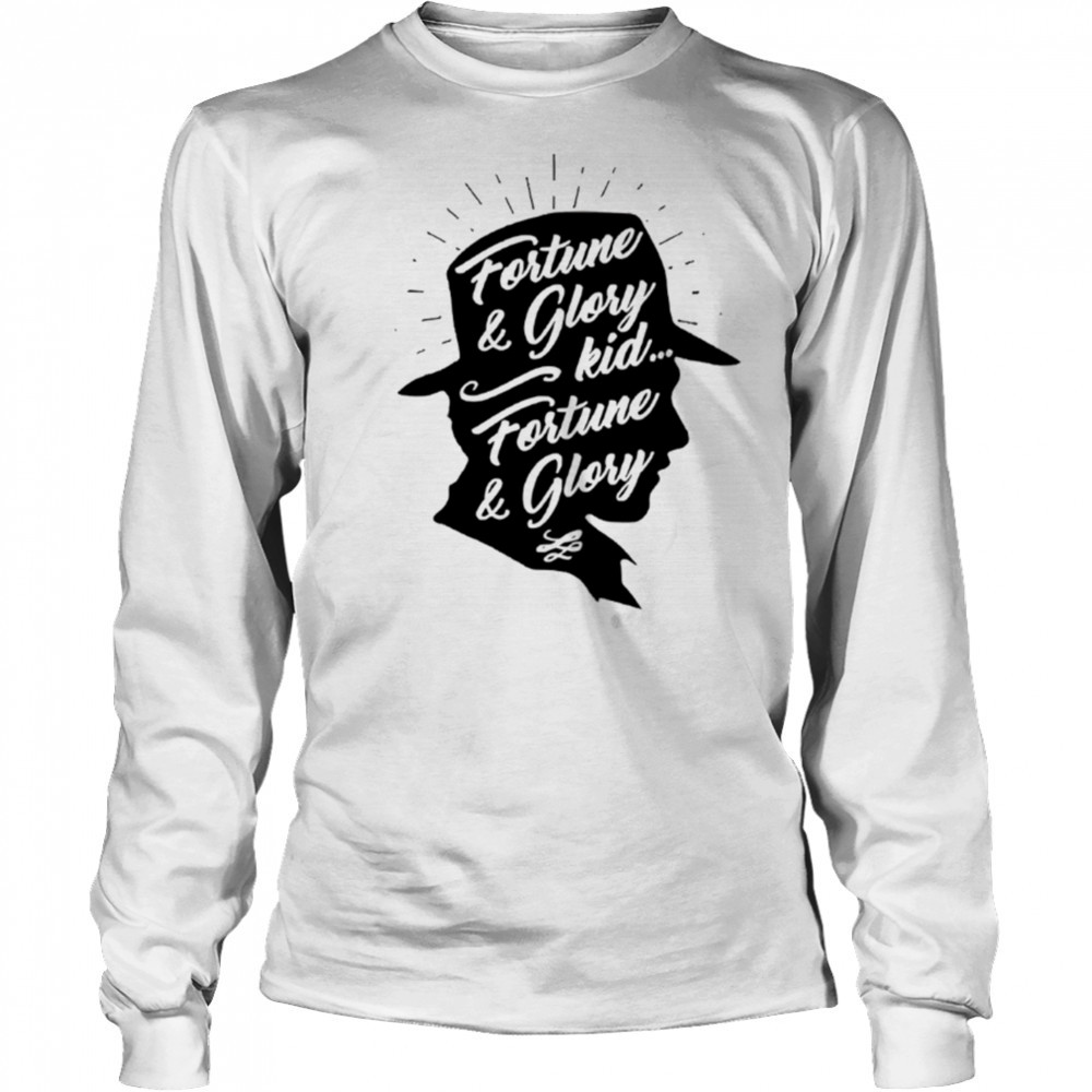 Fortune and glory kid fortune and glory shirt Long Sleeved