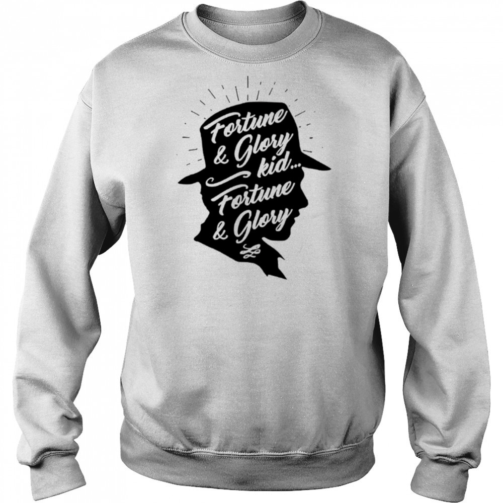 Fortune and glory kid fortune and glory shirt Hoodie