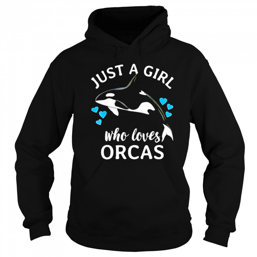 Just A Girl Who Loves Orcas Killer Whales Sea Ocean shirt Sweatshirt