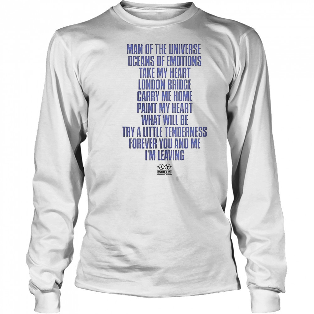 Man Of The Universe Oceans Of Emotions Take My Heart London Bridge Carry Me T-Shirt Long Sleeved