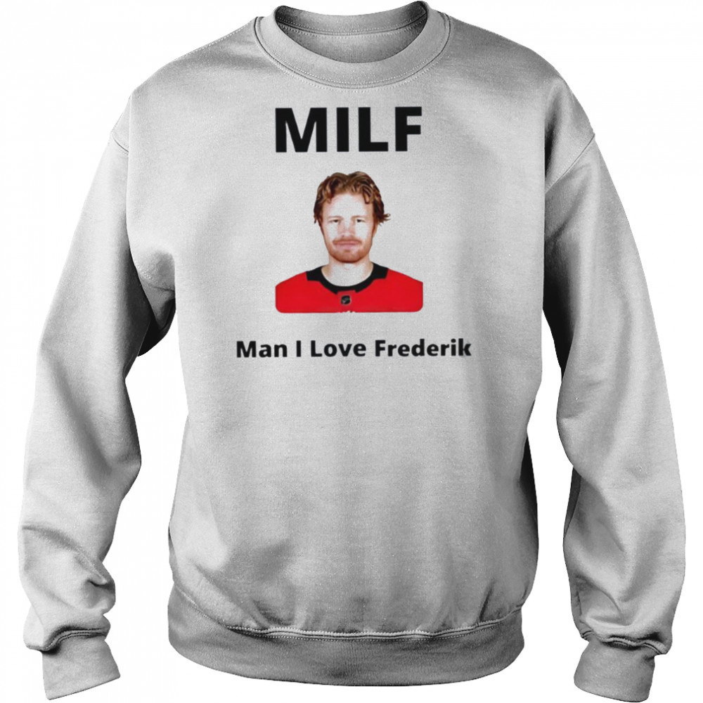 Milf Man I love Frederik Andersen Carolina Hurricanes shirt Hoodie