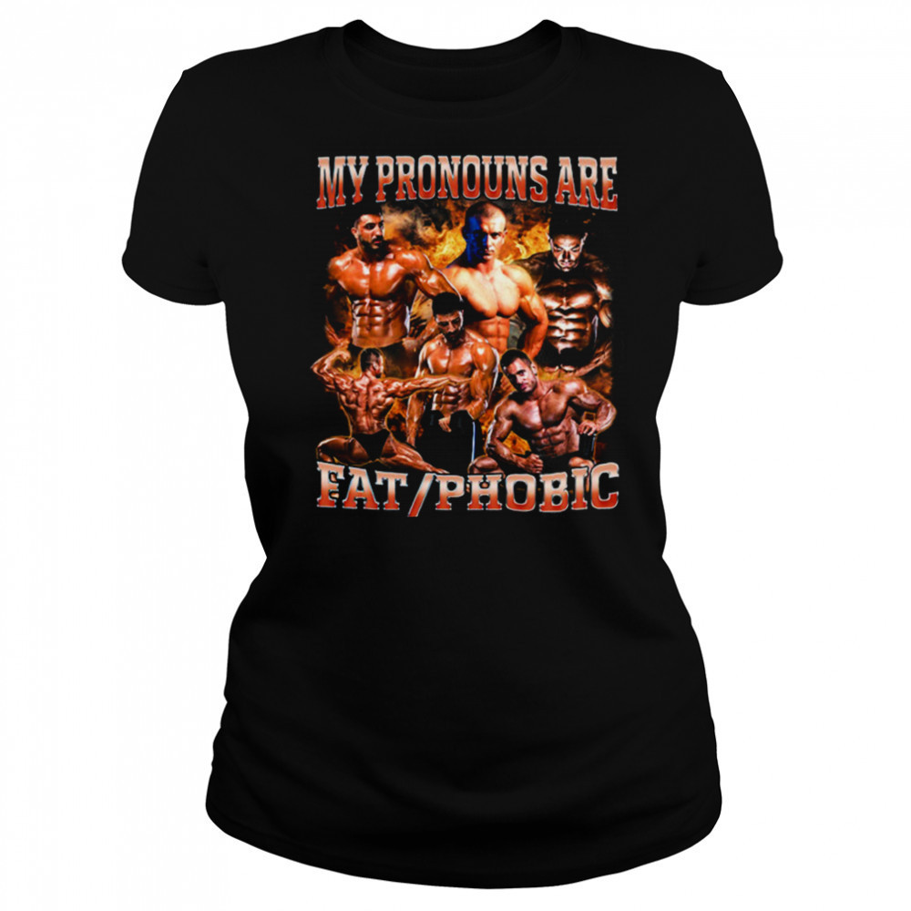 My Pronouns are Fat_Phobic T Shirt Women's T-shirt