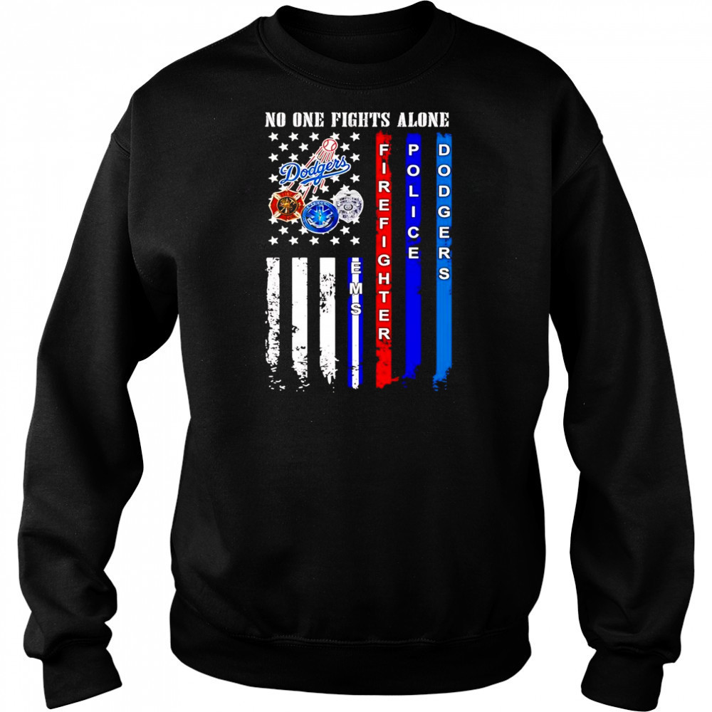 No one fights alone firefighter police Dodgers shirt Hoodie