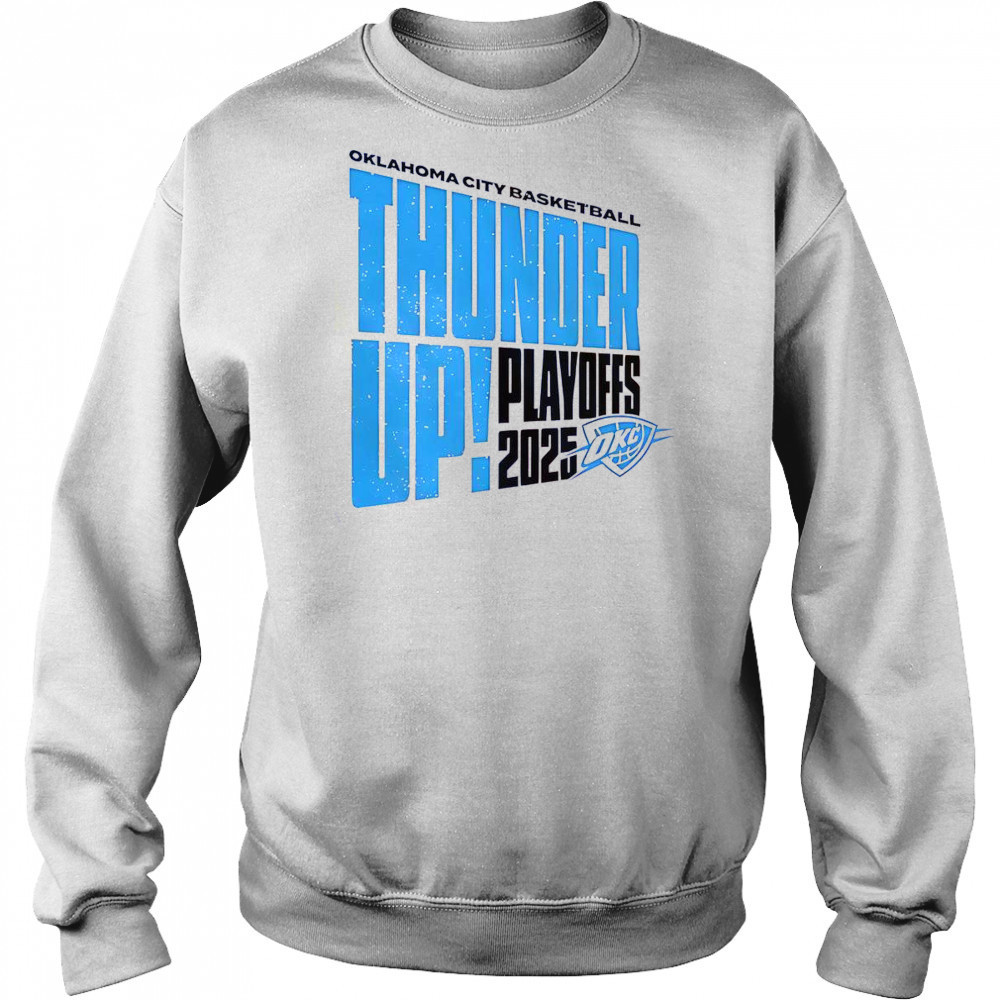 Oklahoma City Basketball Thunder Up Play Offs 2025 T-Shirt Hoodie