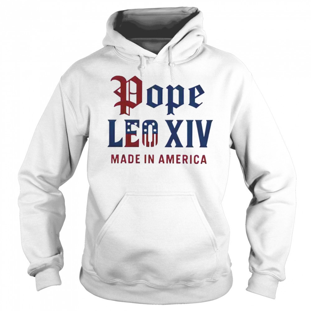 Pope Leo XIV Made IN America Catholic Tribute Shirt Sweatshirt