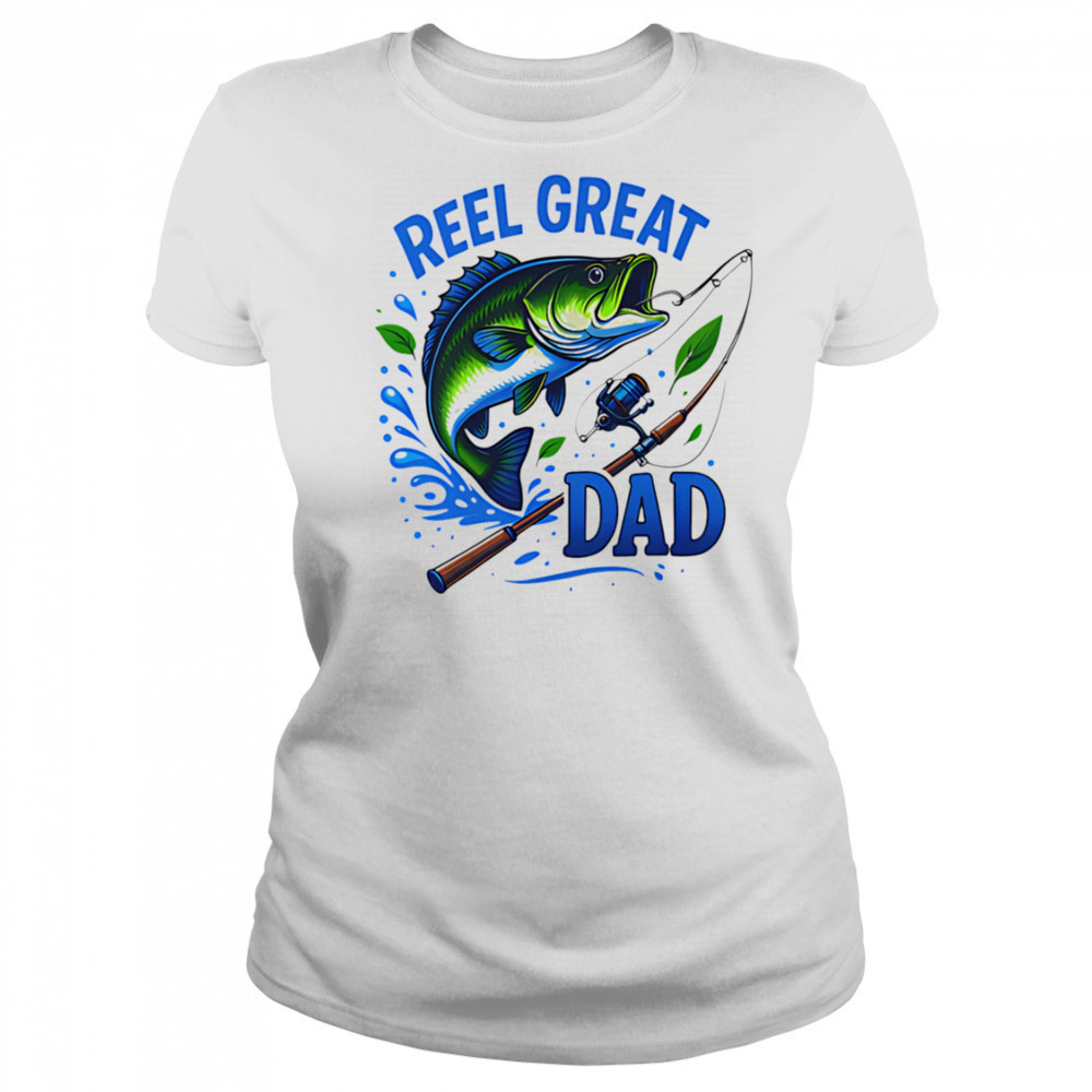 Reel Great Dad Fishing shirt Women's T-shirt