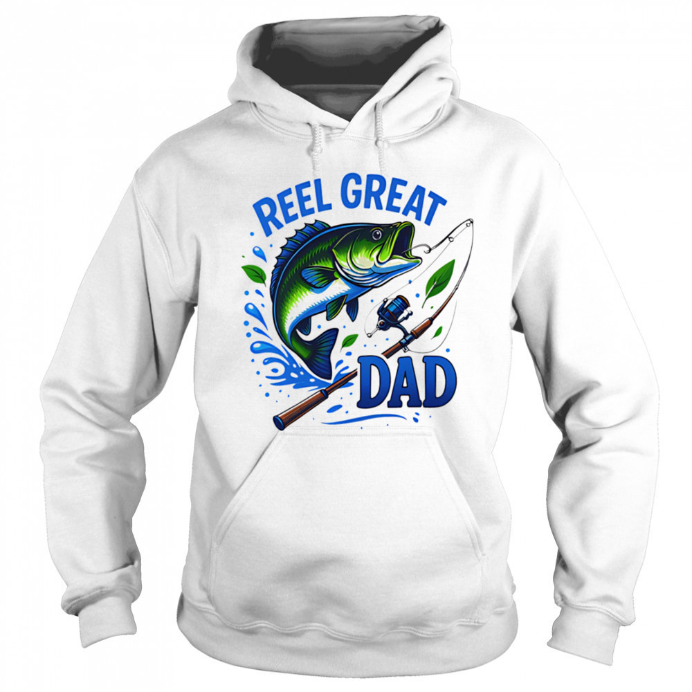 Reel Great Dad Fishing shirt Sweatshirt