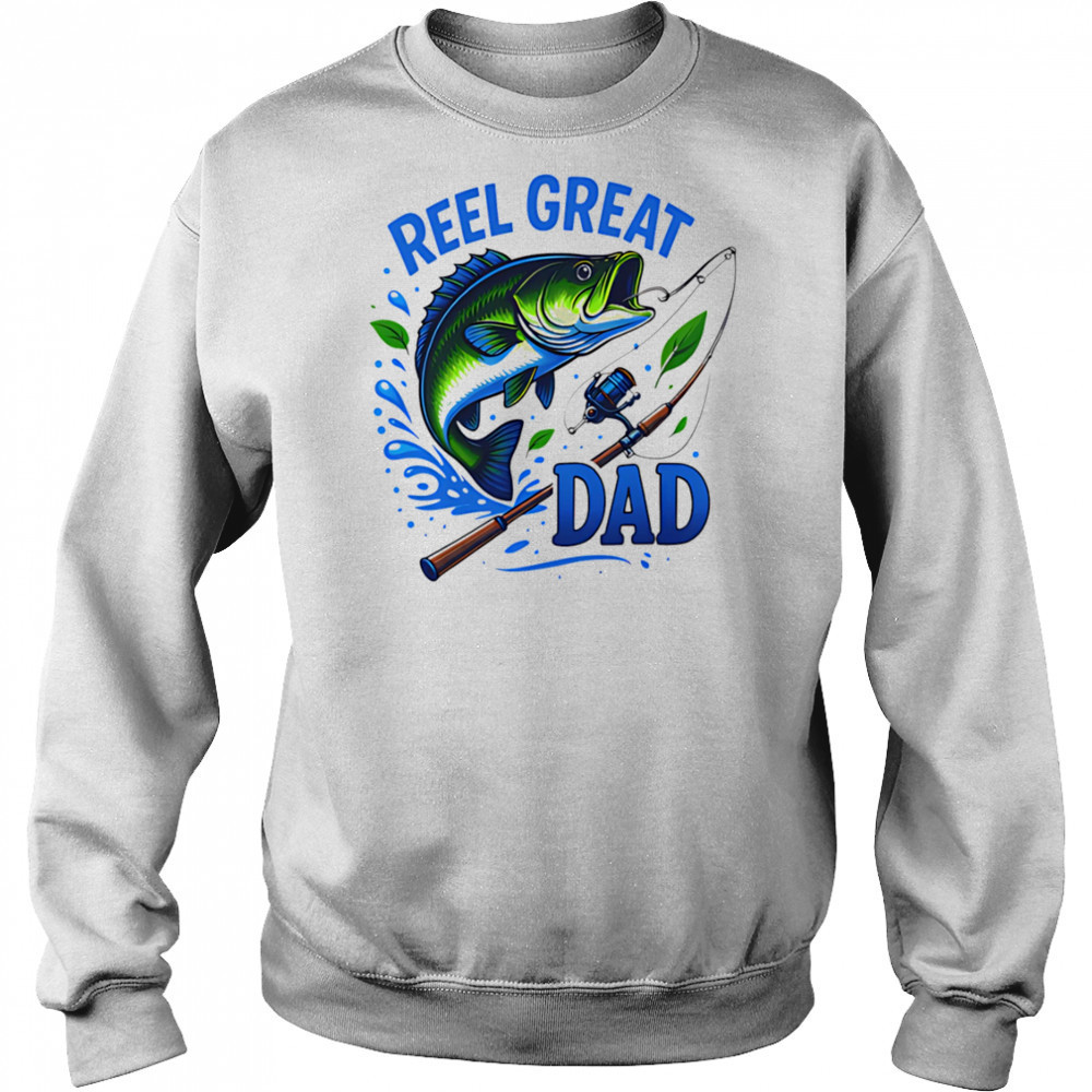 Reel Great Dad Fishing shirt Hoodie