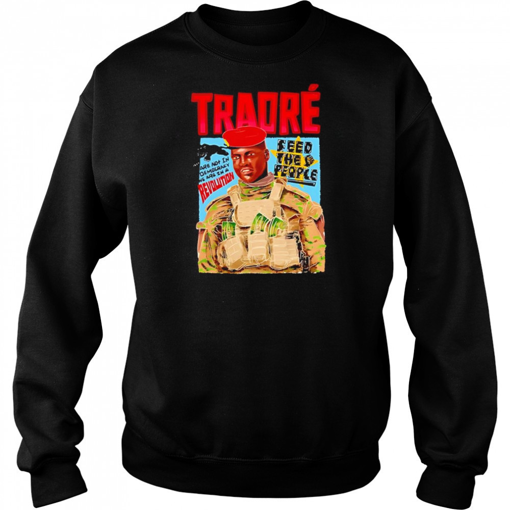 Revolution Ibrahim Traoré Feed The People shirt Hoodie