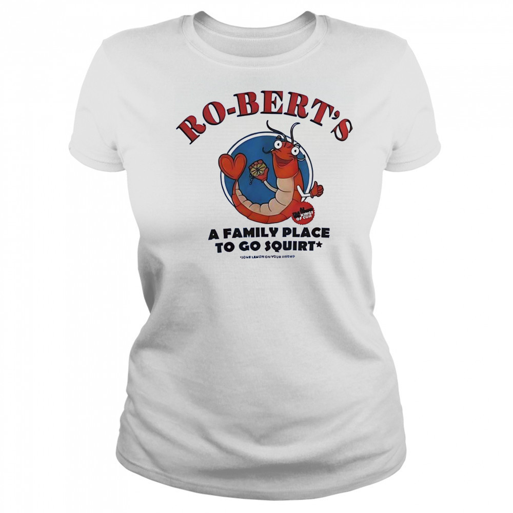 Ro-Bert’s A Family Place To Go Squirt T-Shirt Women's T-shirt