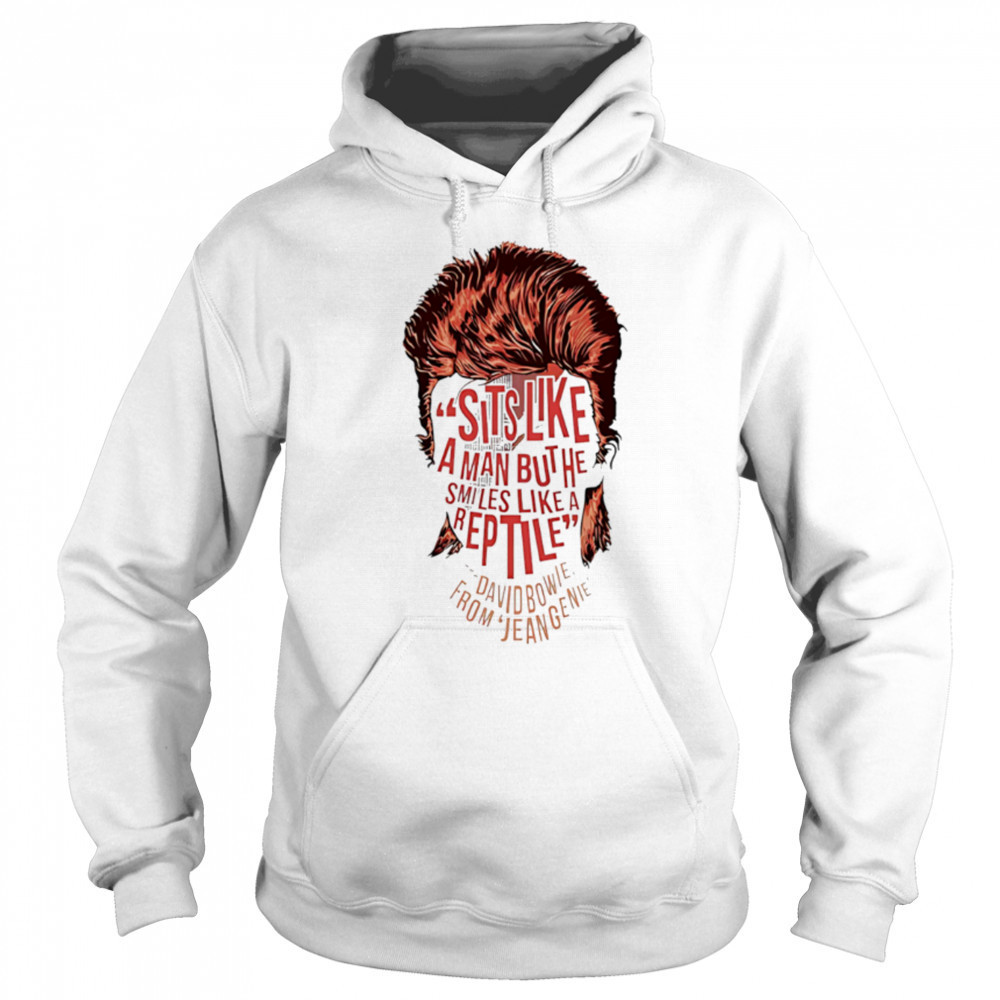 Sits Like A Man But He Smiles Like A Are David Bowie From Eugenie face shirt Sweatshirt