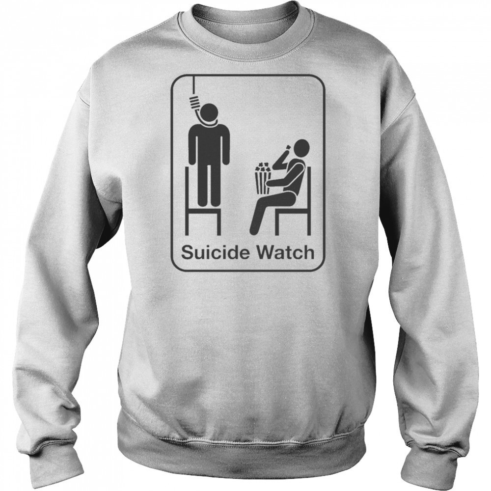 Suicide Watch T-shirt Hoodie