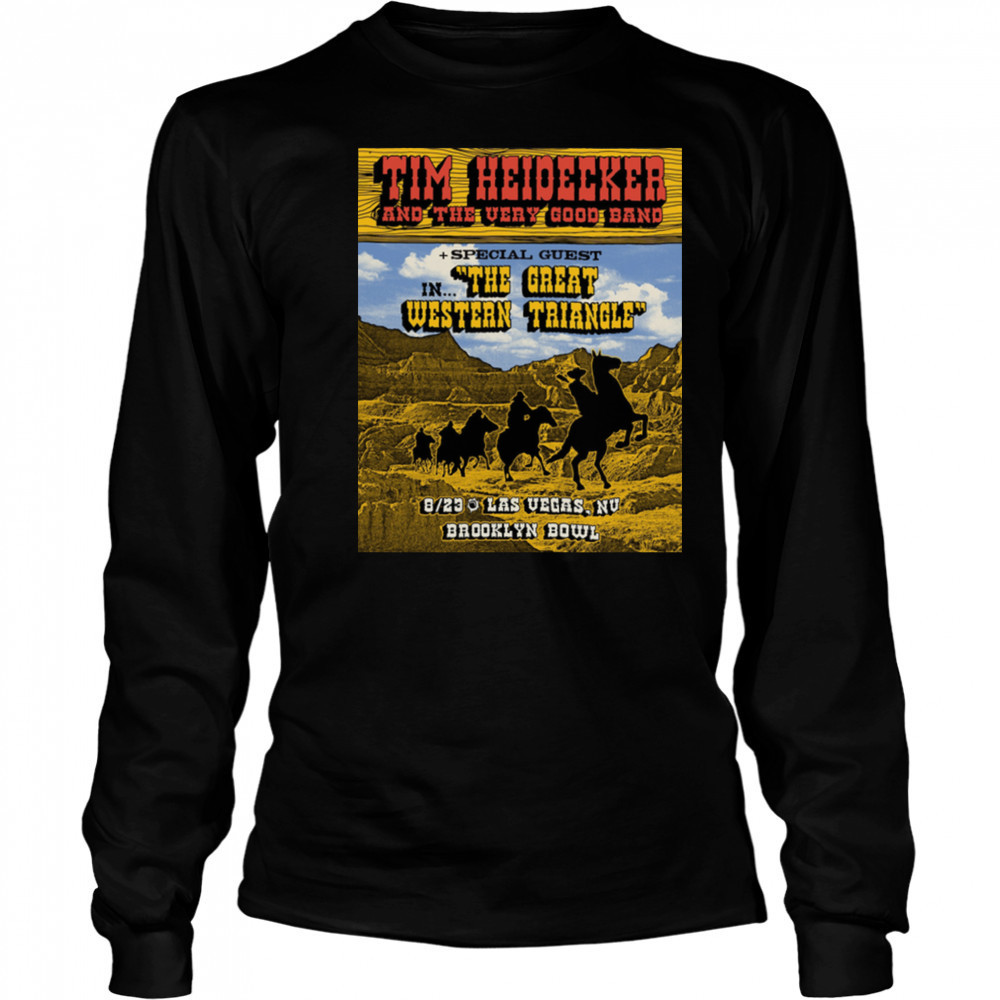 Tim Heidecker & The Very Good Band In The Great Western Triangle 2025 Tour T shirts Long Sleeved