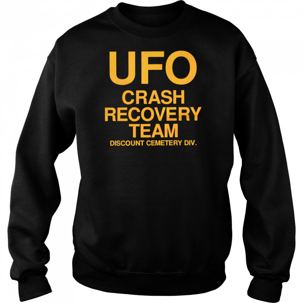Ufo Crash Recovery Team discount cemetery div shirt Hoodie