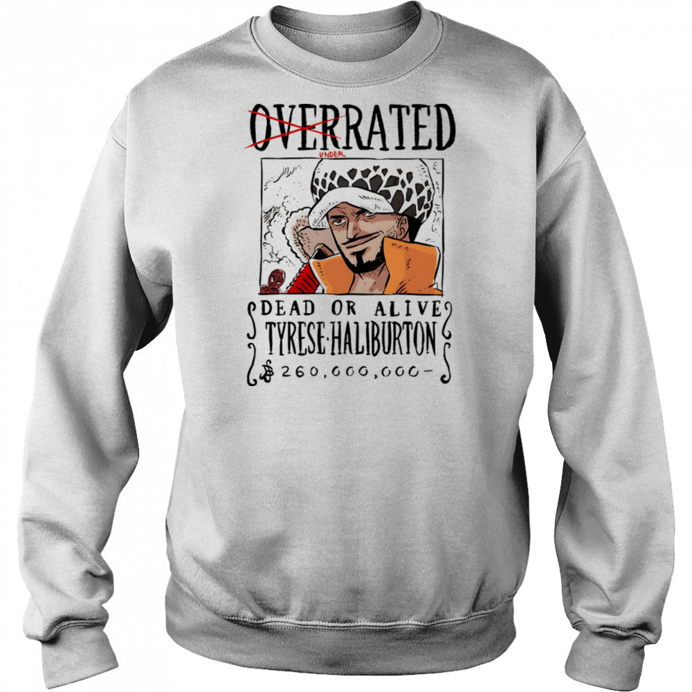 Underrated dead or alive Tyrese Haliburton shirt Hoodie