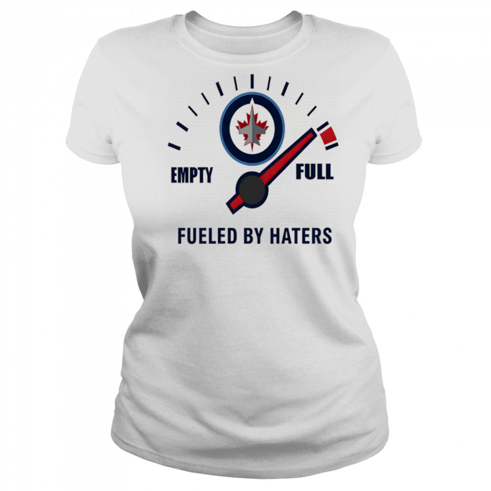 Winnipeg Jets Empty Full Fueled By Haters shirt Women's T-shirt