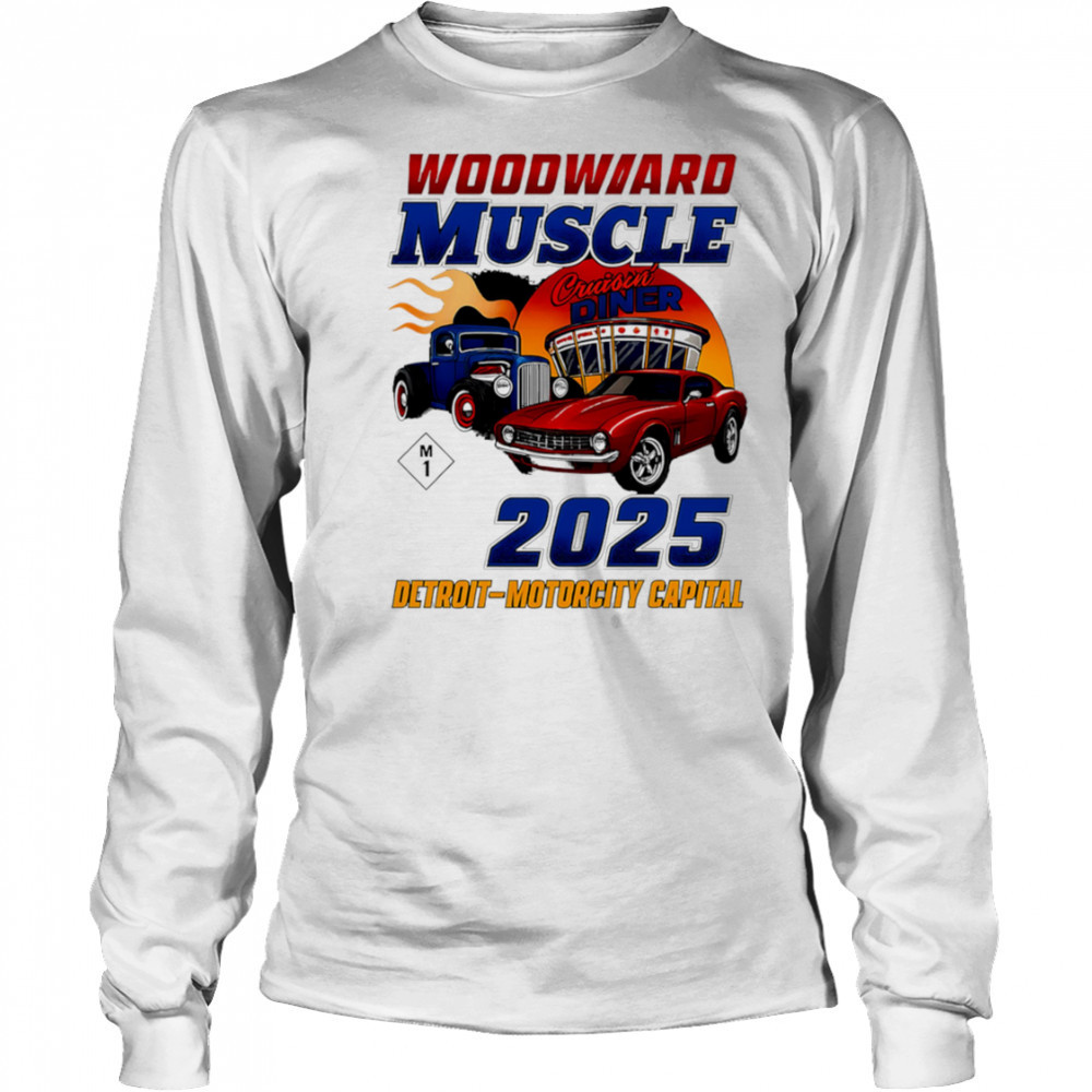 Woodward Muscle 2025 Detroit Motorcity Capital shirt Long Sleeved