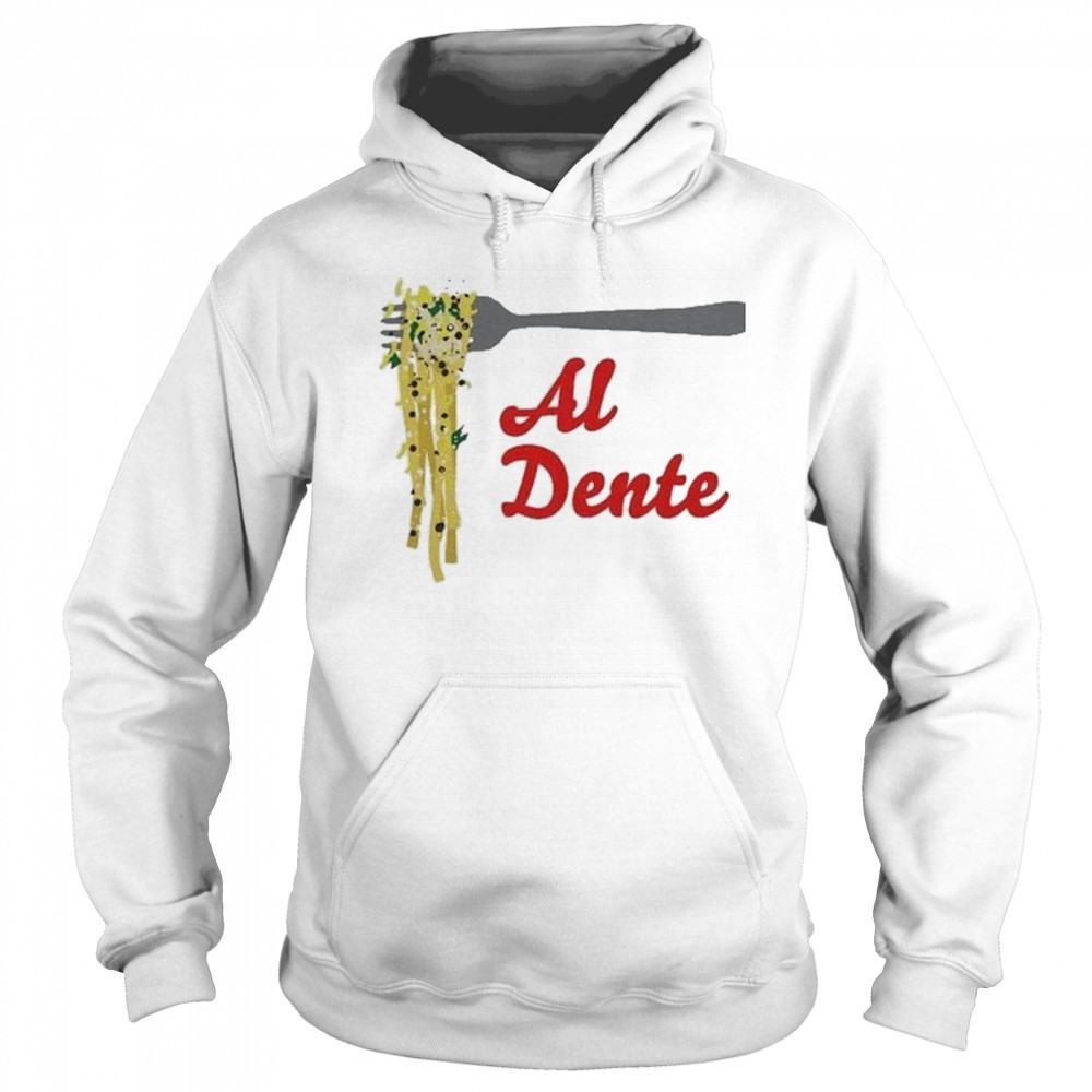 Al Dente T-shirt Sweatshirt