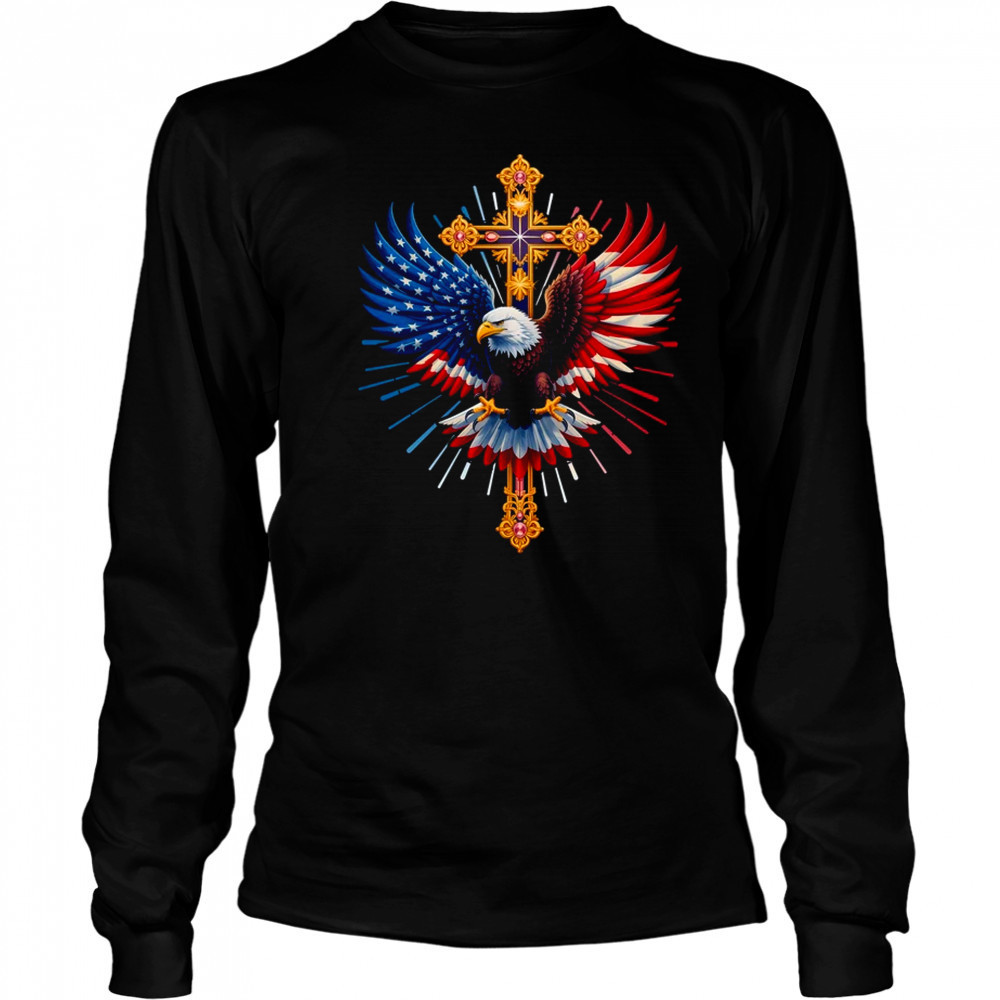 Bald Eagle Christian Faith Ctoss USA Flag Patriotic American shirt Long Sleeved