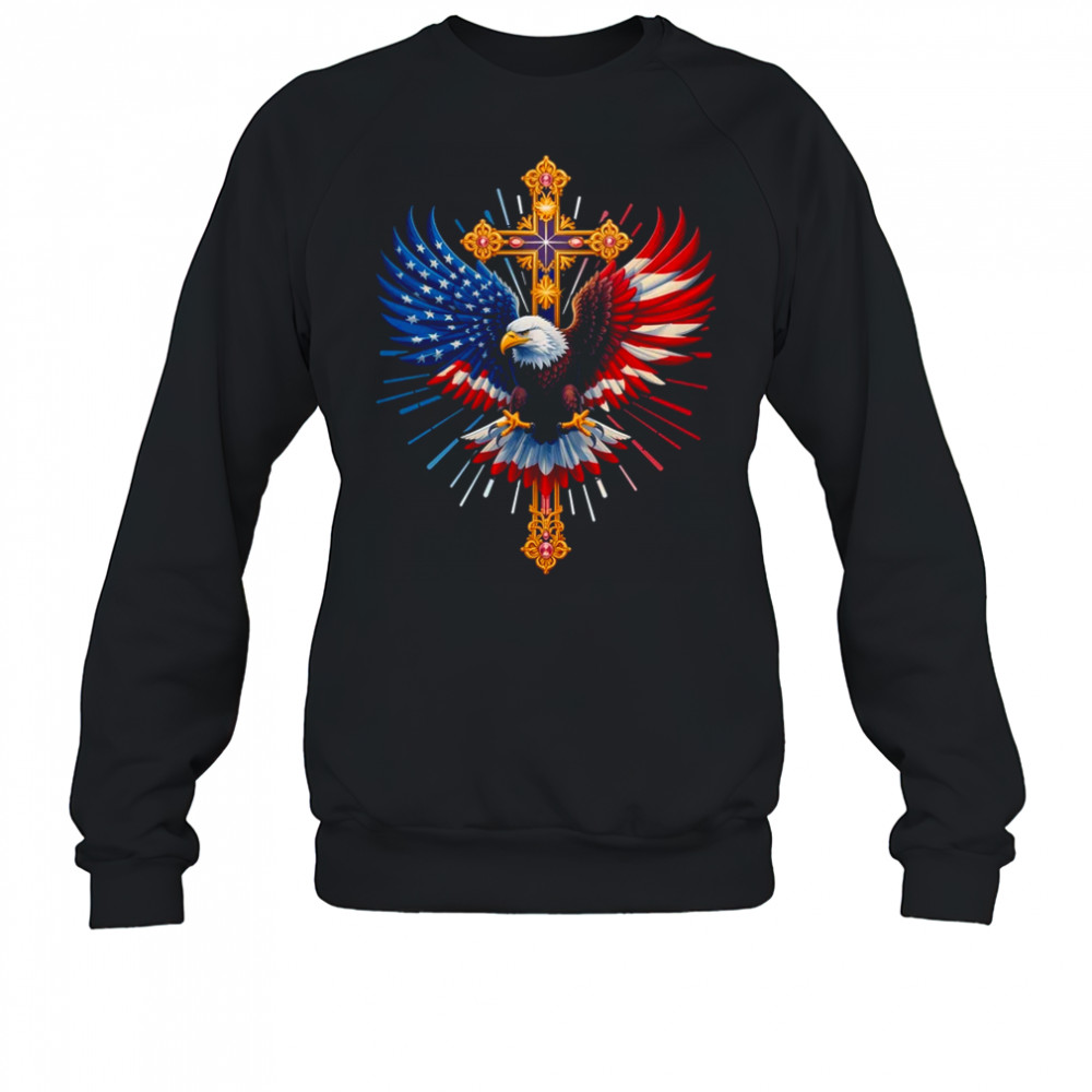 Bald Eagle Christian Faith Ctoss USA Flag Patriotic American shirt Sweatshirt