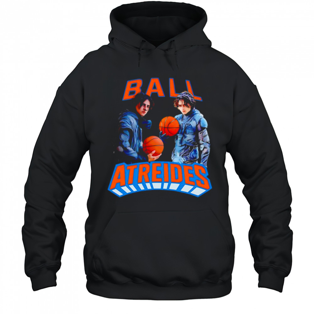 Ball Atreides Timothee Chalamet shirt Hoodie