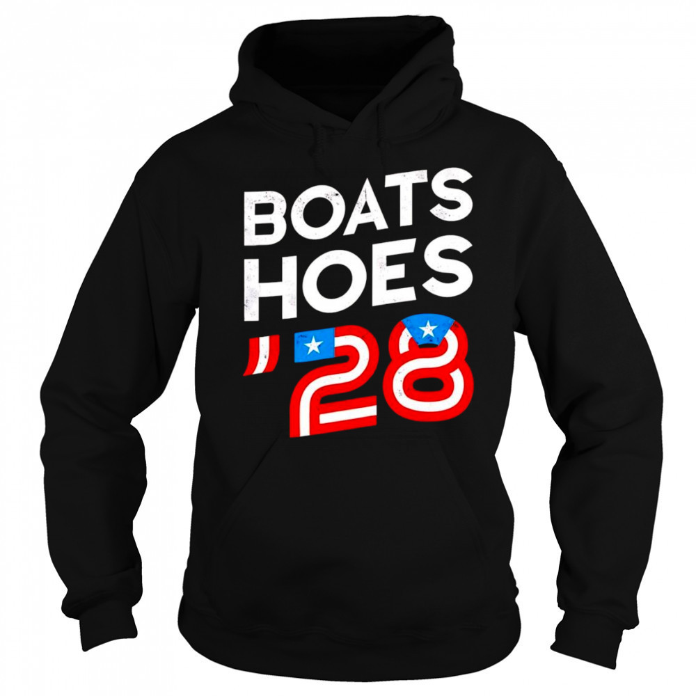 Boats Hoes ’28 shirt Sweatshirt