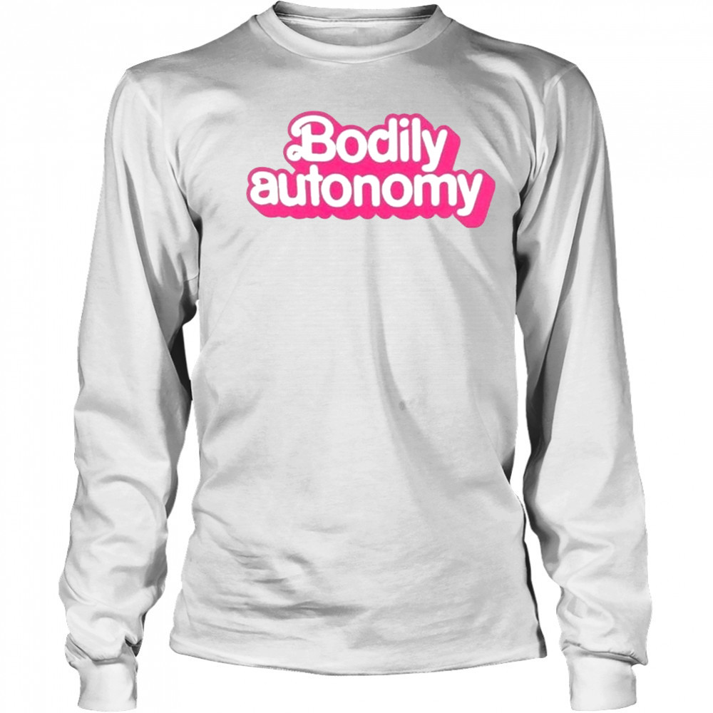 Bodily Autonomy Barbie T-shirt Long Sleeved