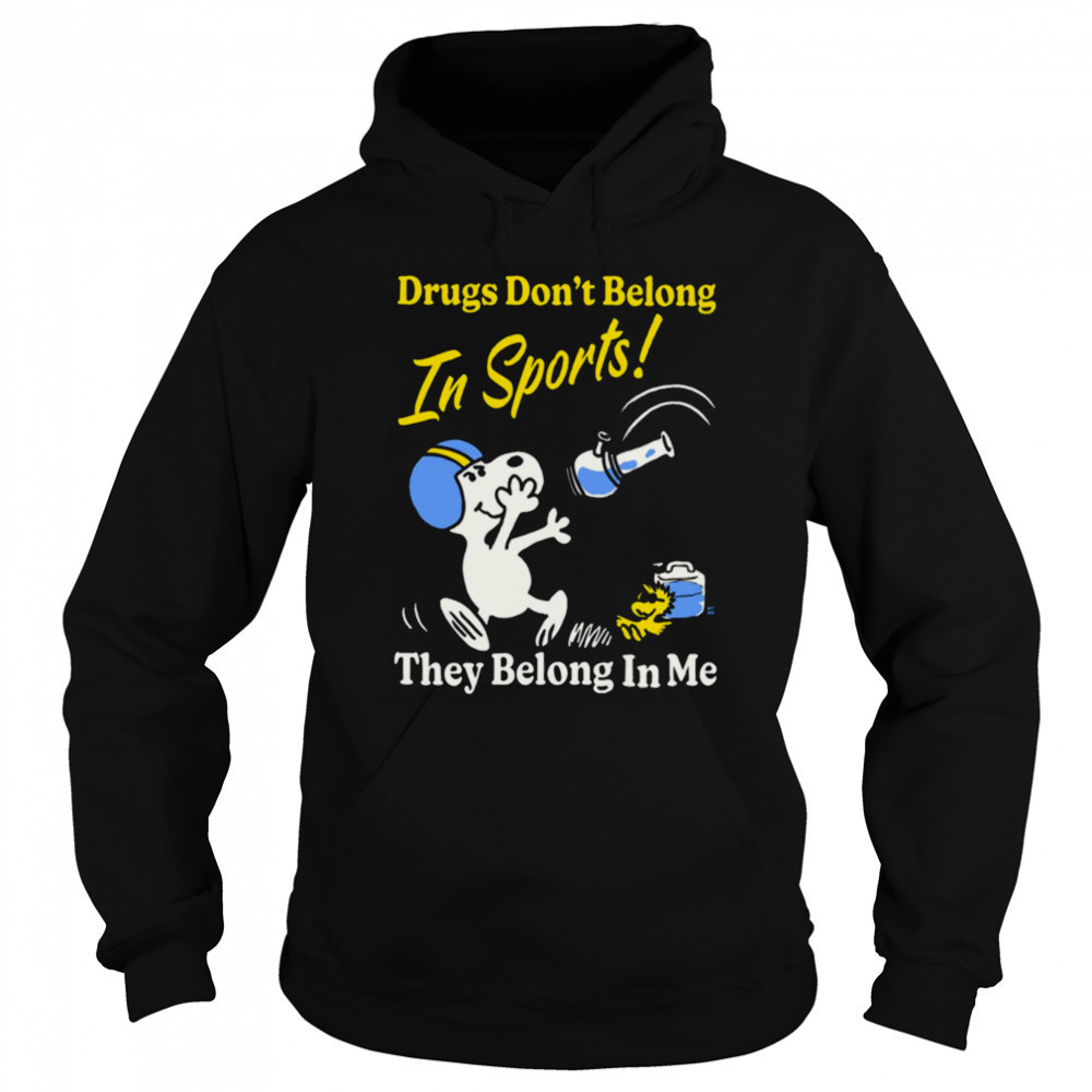 Boss Dog Drugs Don’t Belong In Sports They Belong In Me T shirt Sweatshirt