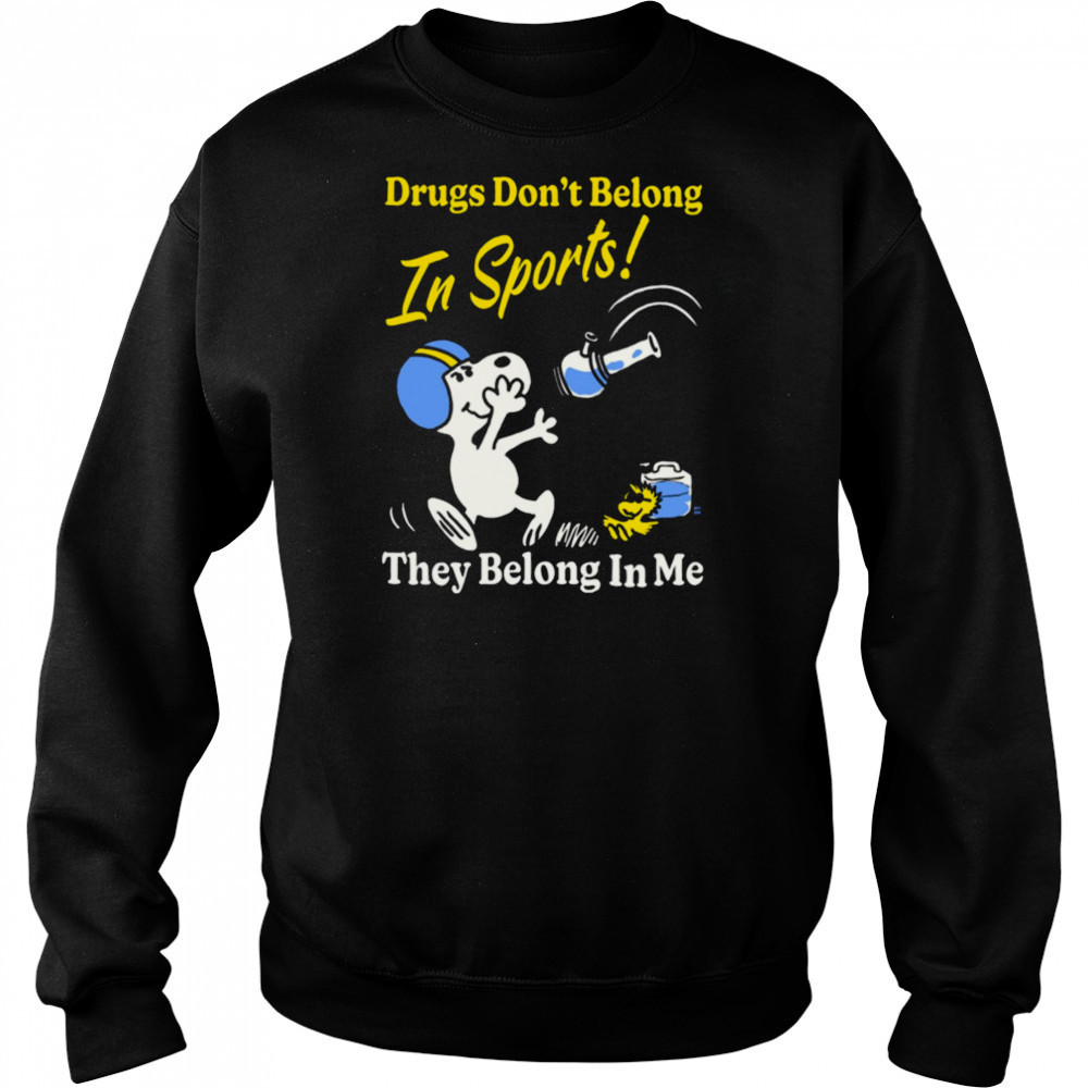 Boss Dog Drugs Don’t Belong In Sports They Belong In Me T shirt Hoodie
