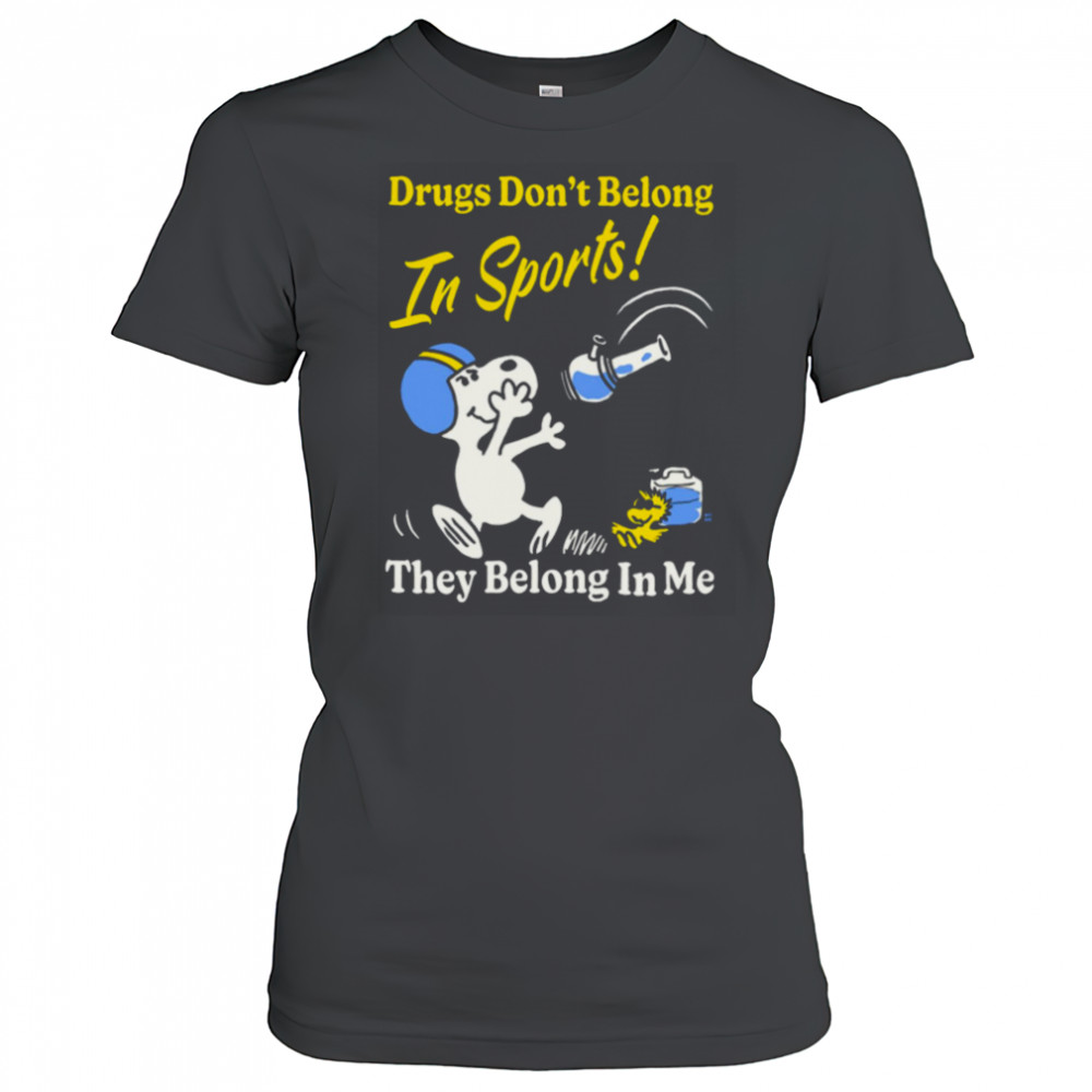 Boss Dog Drugs Don’t Belong In Sports They Belong In Me T shirt Women's T-shirt