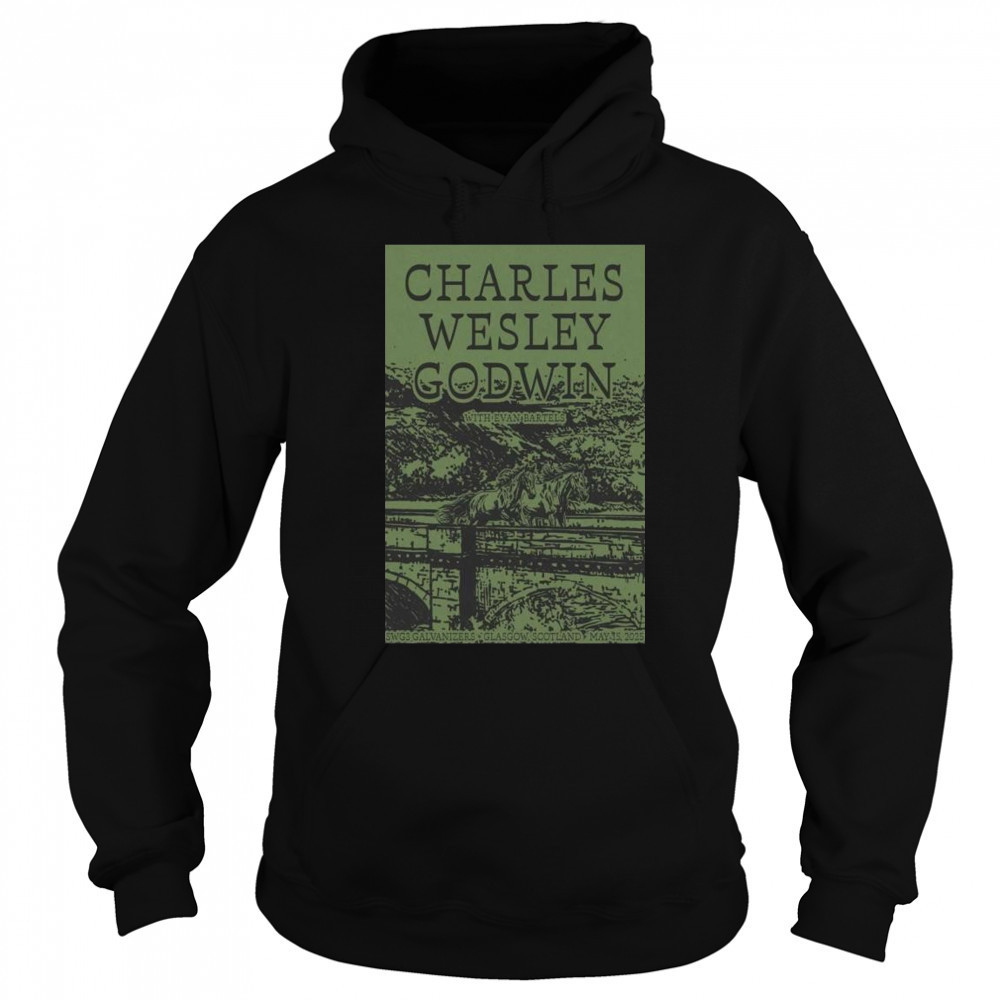 Charles Wesley Godwin SWG3 Galvanizers Glasgow UK May 15 2025 Tour t-shirt Sweatshirt