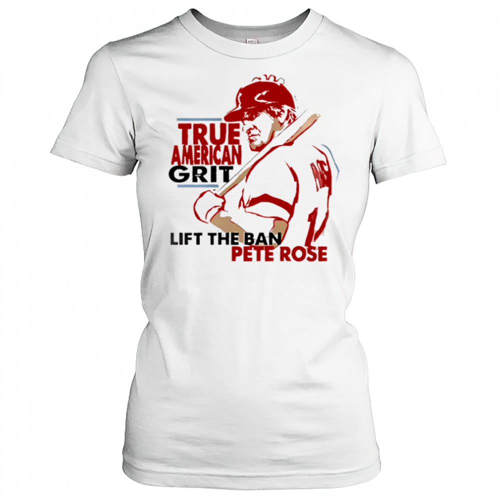 Cincinnati Reds X Pete Rose Night True American Grit Lift The Ban Baseball shirt Women's T-shirt