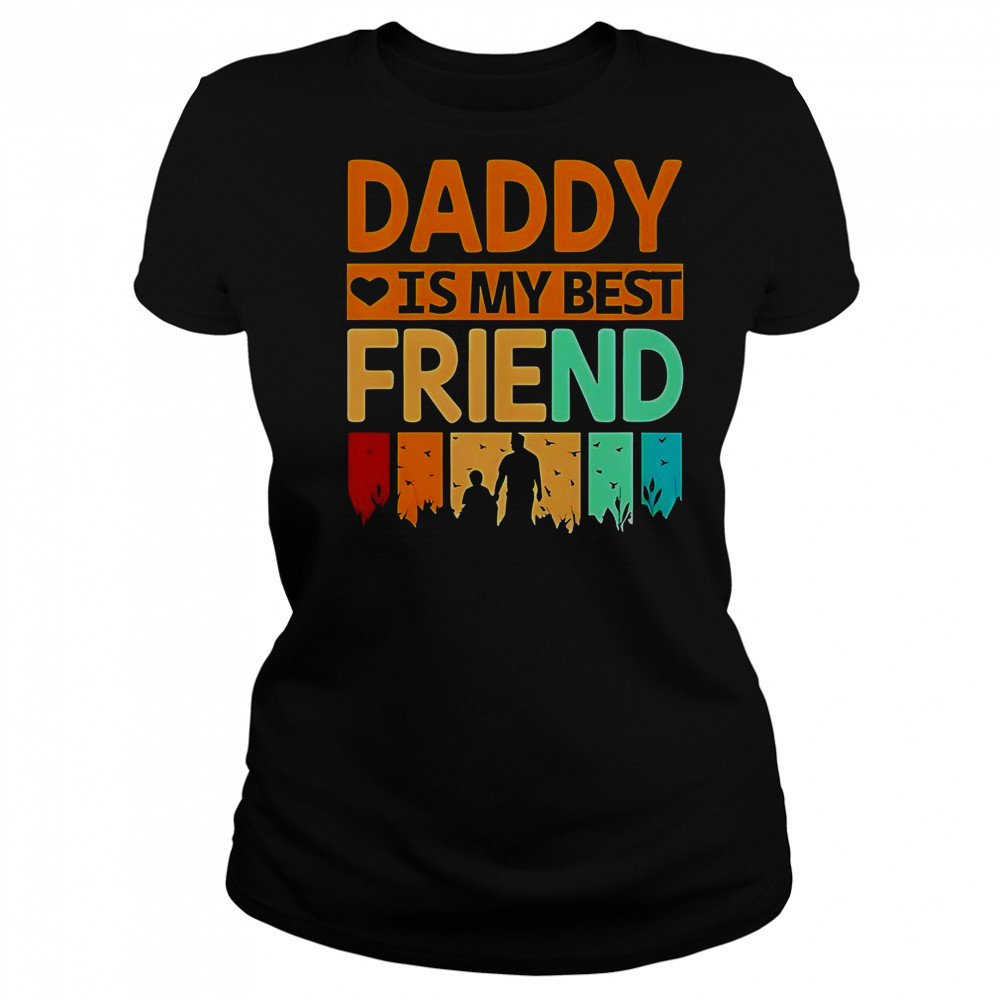 Daddy Is My Best Friend T-Shirt Women's T-shirt