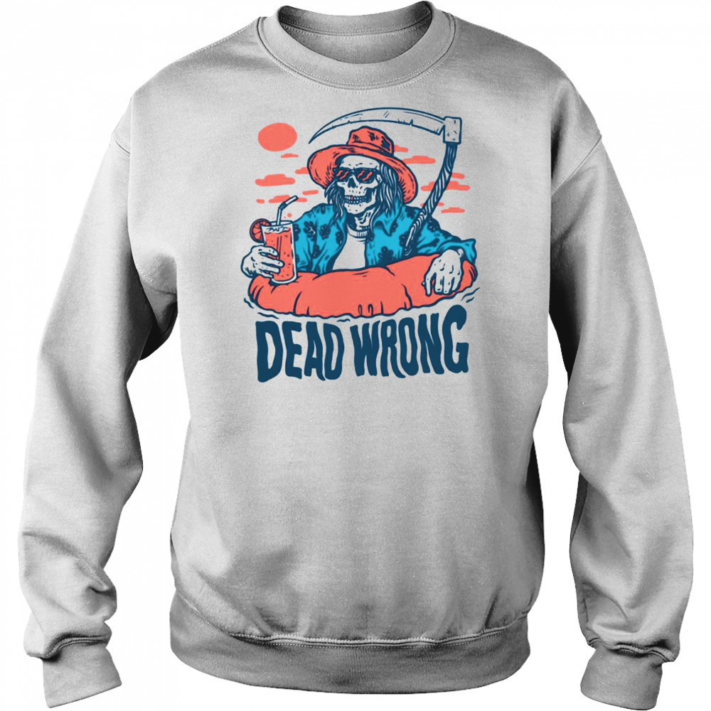 Dead Wrong Summer Grim Reaper T Shirt Hoodie