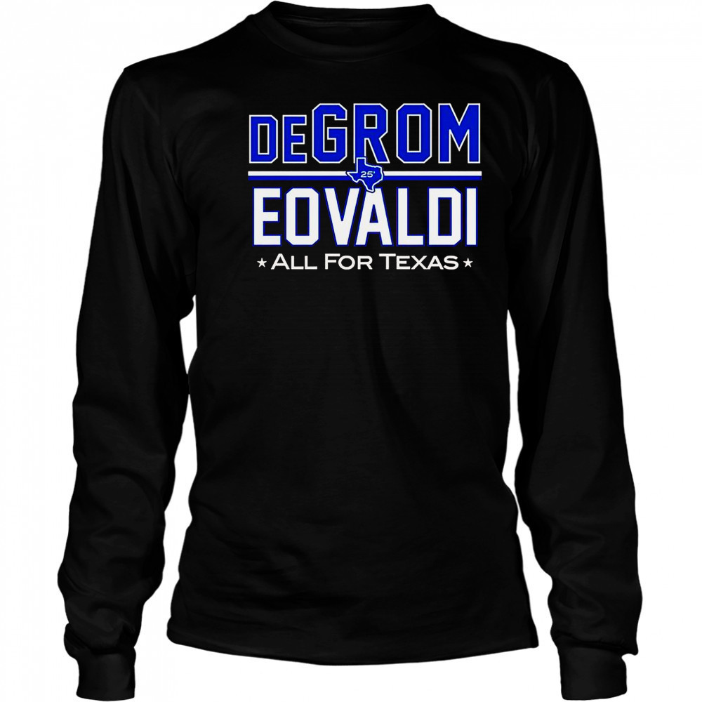 DeGrom Eovaldi All For Texas T-Shirt Long Sleeved