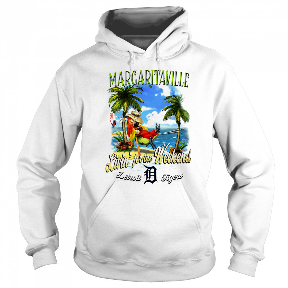 Detroit Tigers Margaritaville livin’ for the weekend shirt Sweatshirt