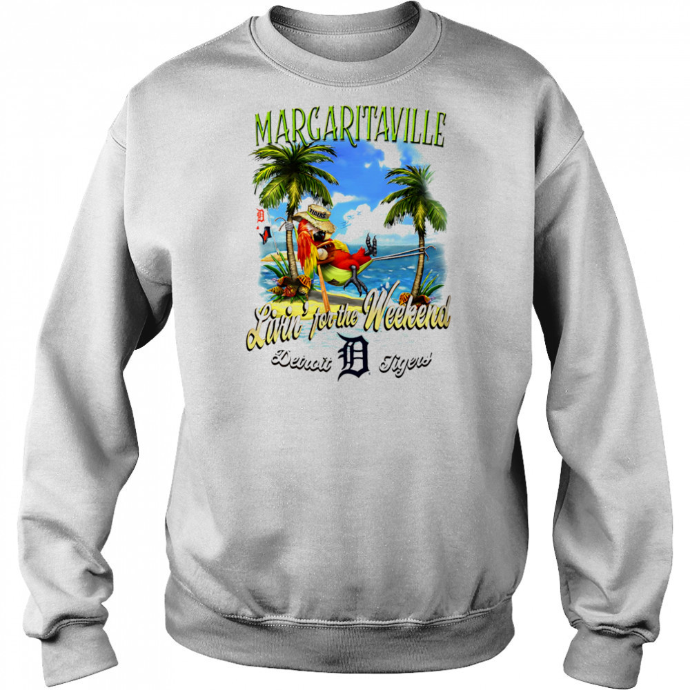 Detroit Tigers Margaritaville livin’ for the weekend shirt Hoodie