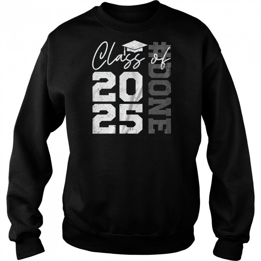 Done Class Of 2025 Graduate Funny 2025 Graduation Seniors shirt Hoodie