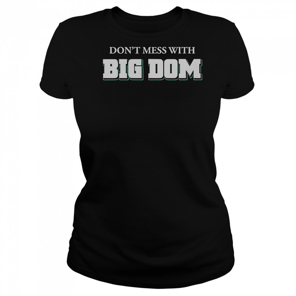 Don’t Mess With Big Dom T-Shirt Women's T-shirt