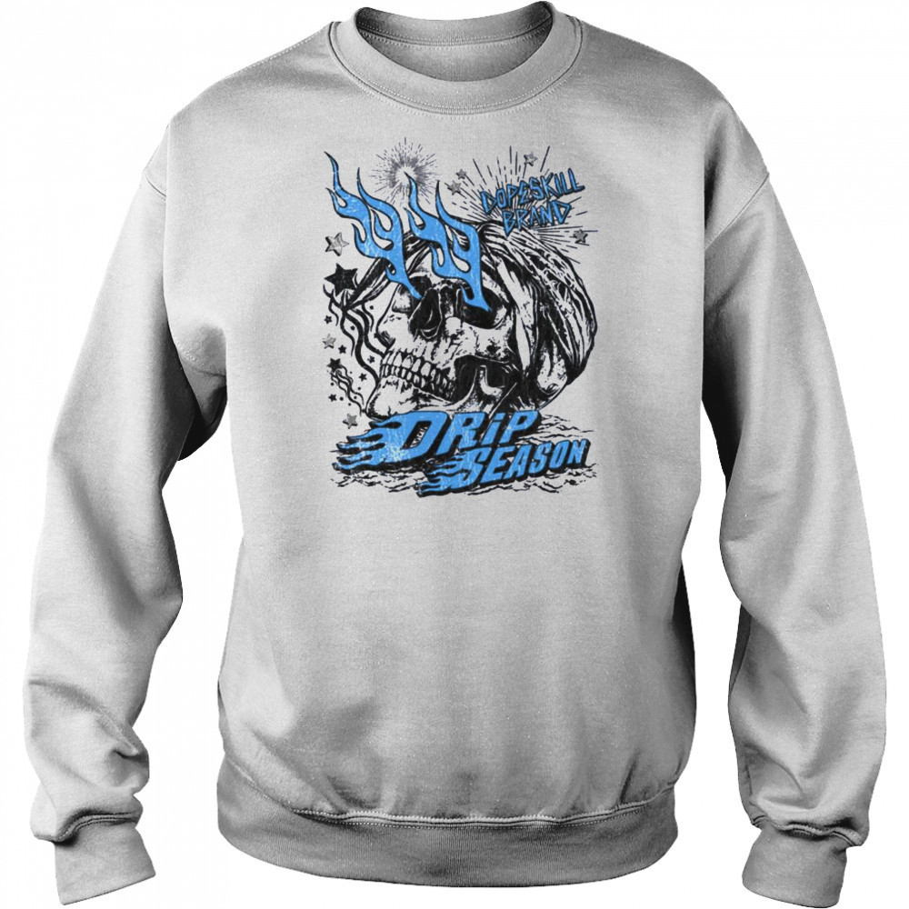 Dopeskill Brand Drip Season Skull Graphic T Shirt Hoodie