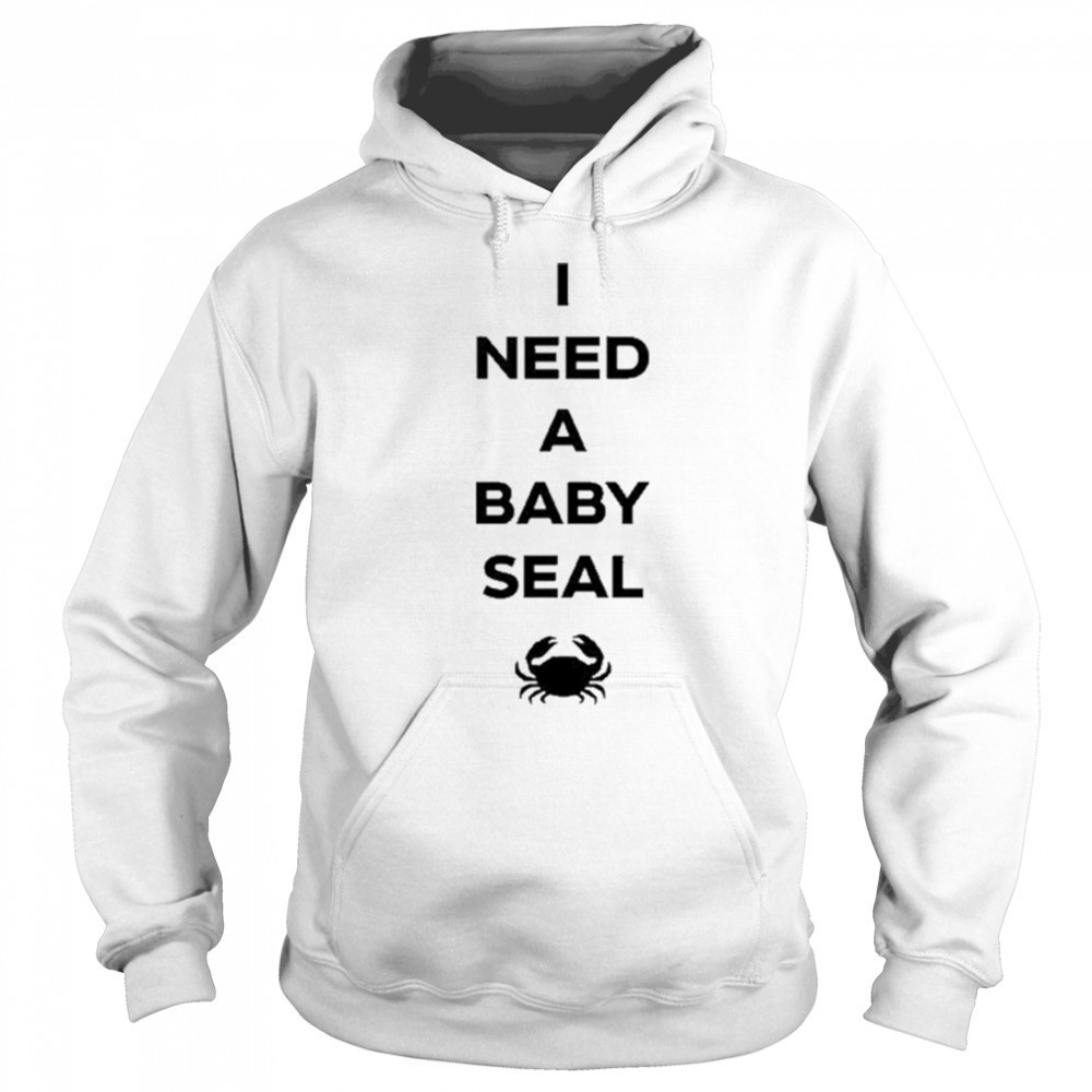 Dungeon Crawler Carl I Need A Baby Seal Crab New t-shirt Sweatshirt
