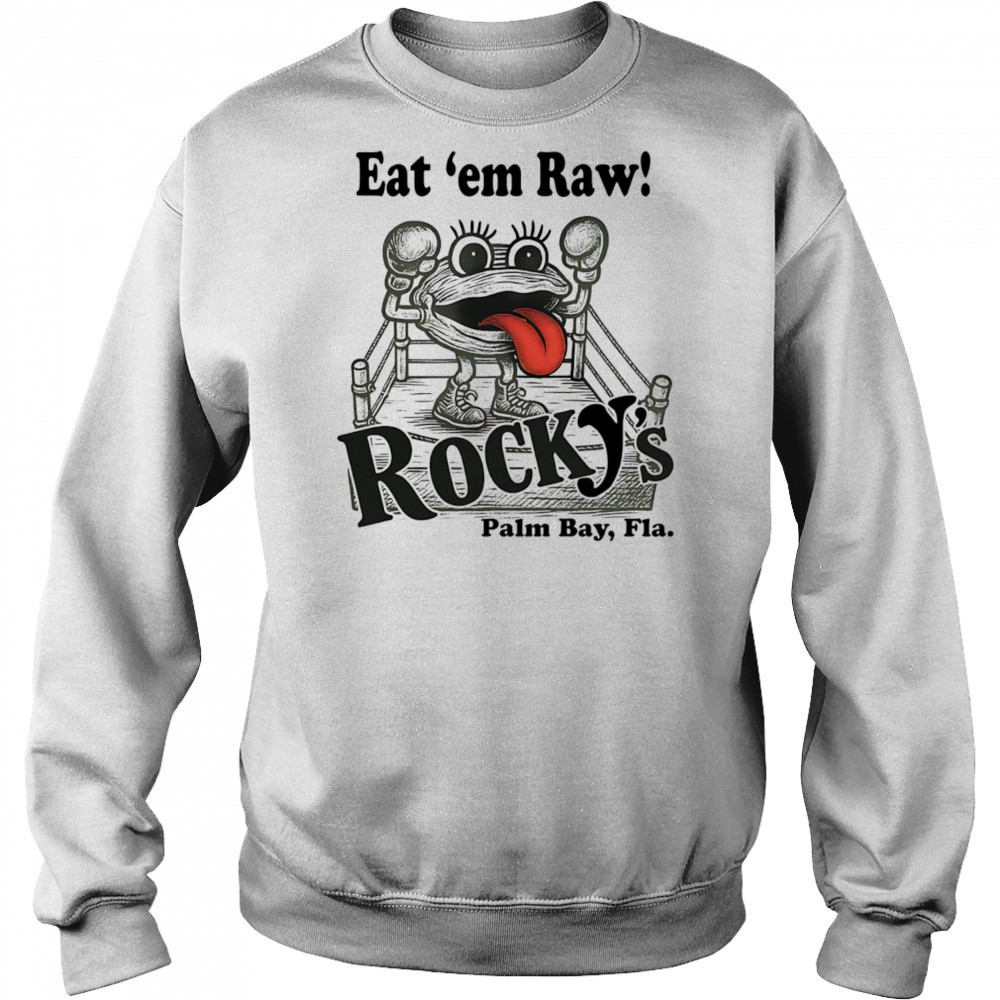 Eat ’em Raw Rocky’s shirt Hoodie