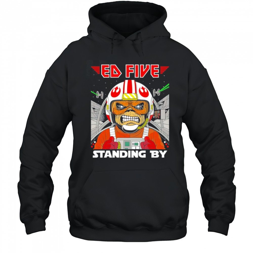 Ed Five standing by shirt Hoodie