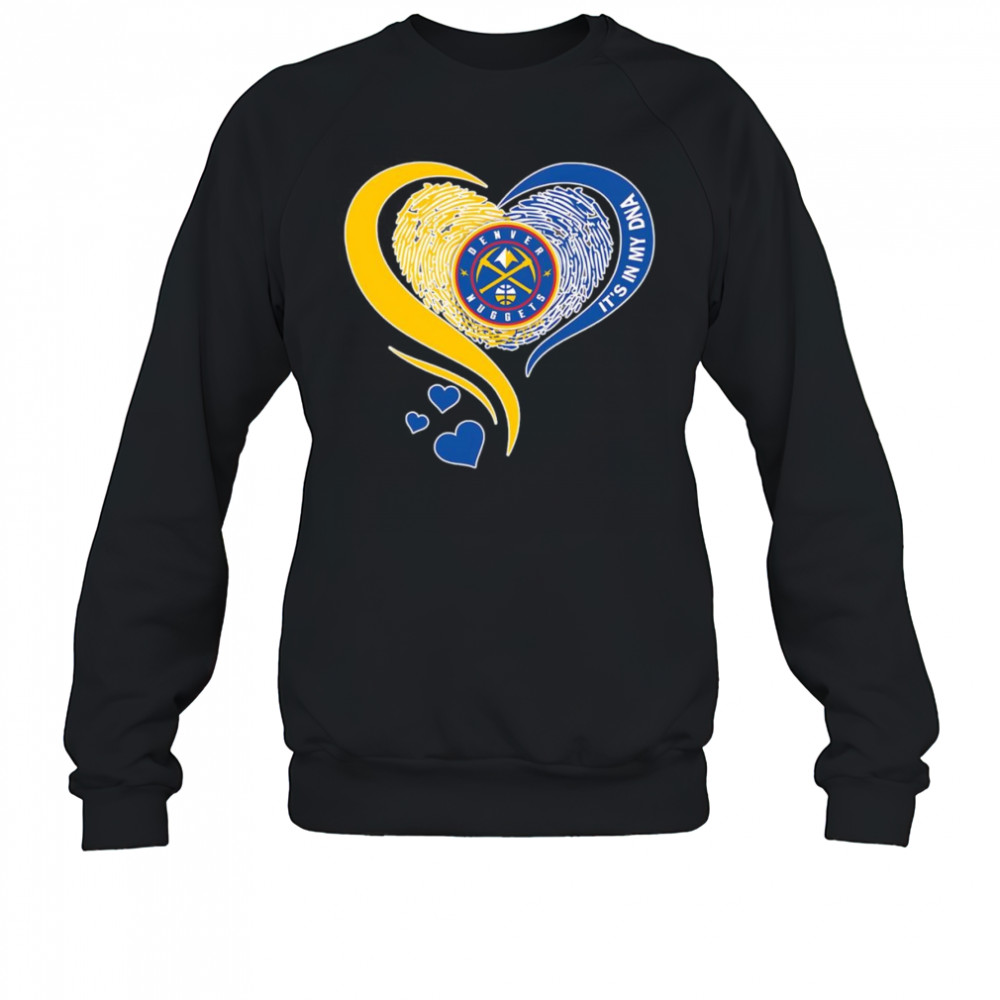 Fingerprint heart it’s in my DNA Denver Nuggets shirt Sweatshirt