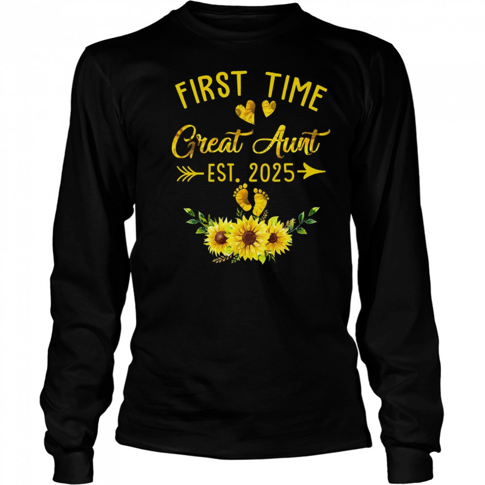 First Time Great Aunt Est 2025 Sunflower Promoted To Aunt shirt Long Sleeved