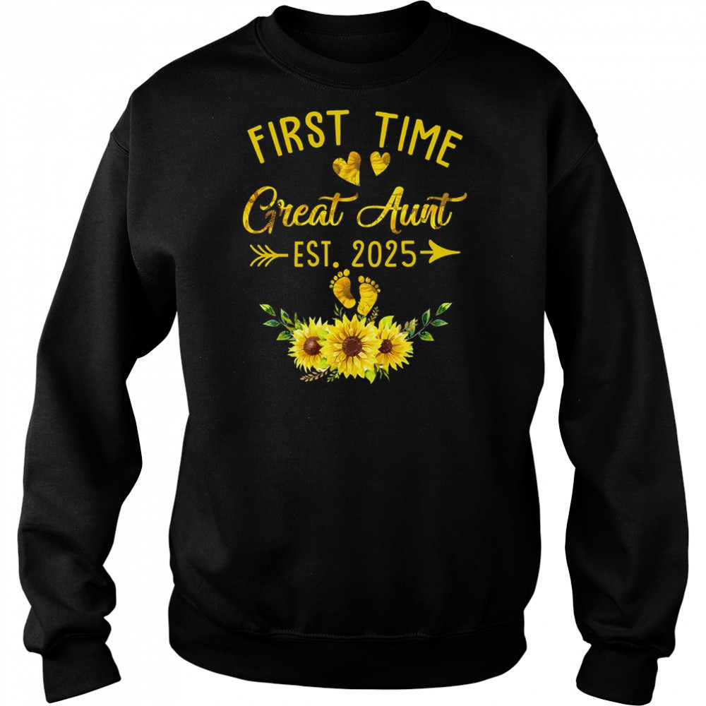 First Time Great Aunt Est 2025 Sunflower Promoted To Aunt shirt Hoodie