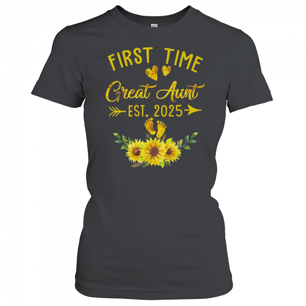 First Time Great Aunt Est 2025 Sunflower Promoted To Aunt shirt Women's T-shirt